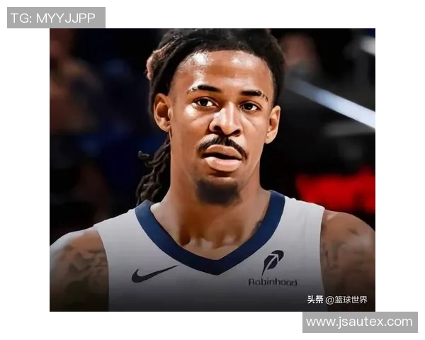 美记莫兰特不打算缺席本赛季剩余比赛,预计全明星赛后复出